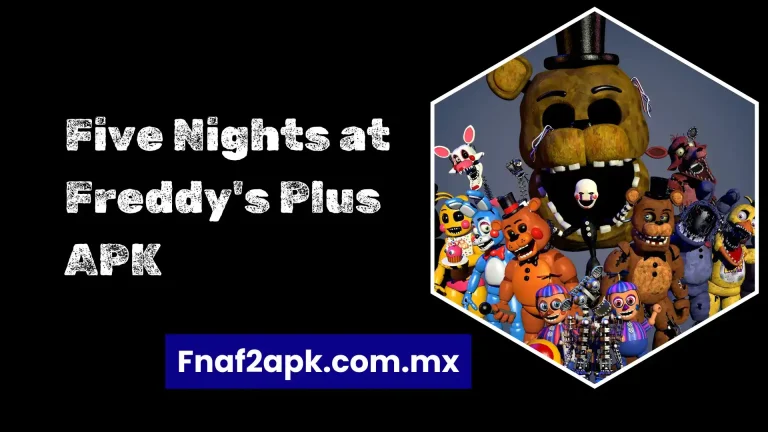 Five Nights at Freddy's Plus APK